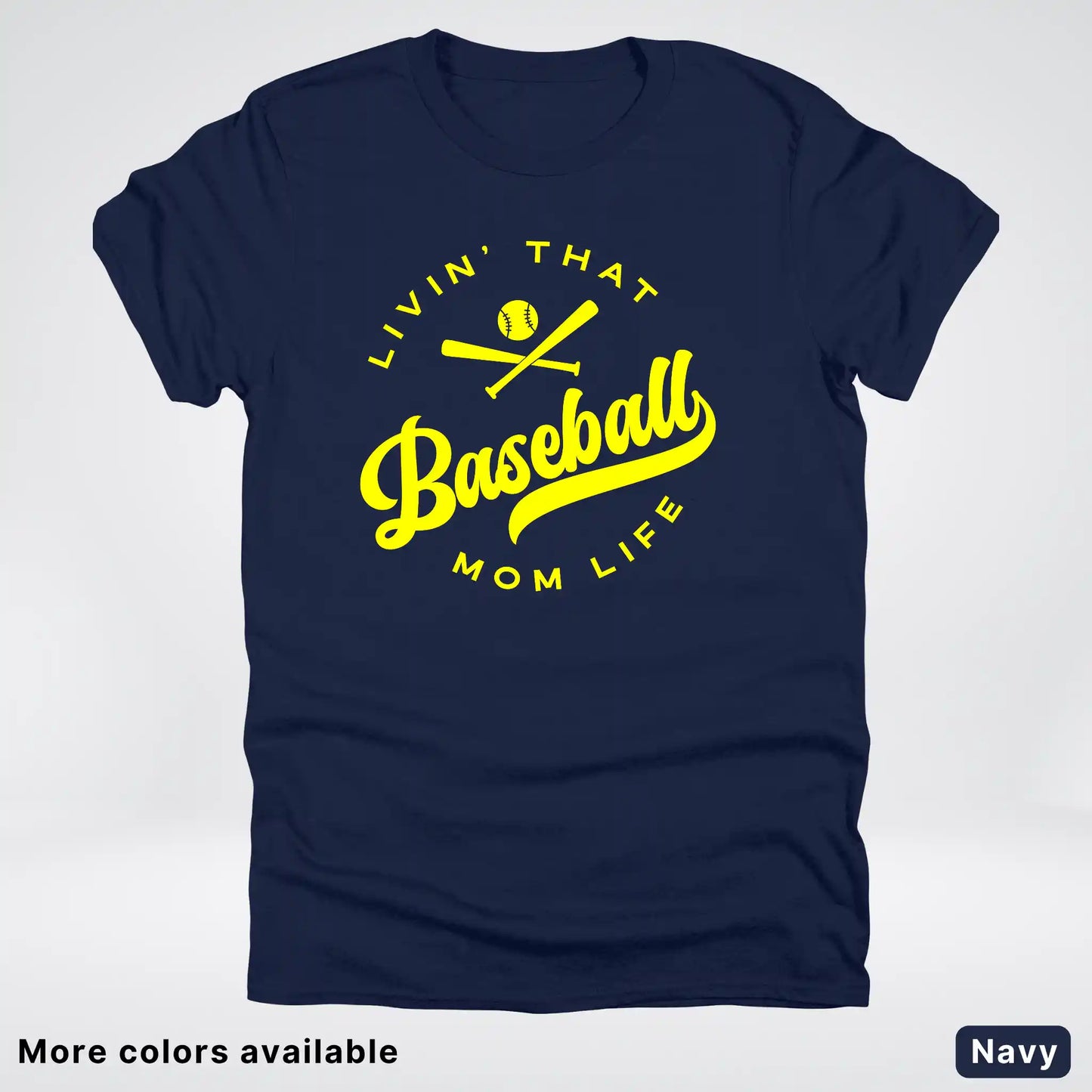 Livin' That Baseball Mom Life - Yellow Design - T-Shirt