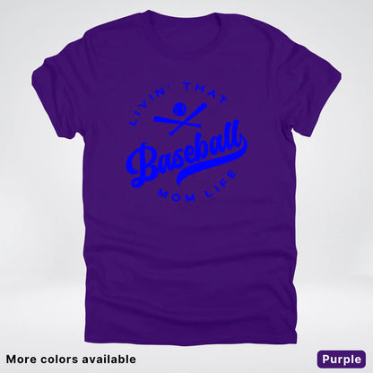 Livin' That Baseball Mom Life - Blue Design - T-Shirt