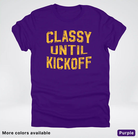 Classy Until Kickoff – Purple & Victory Gold Football Fan Graphic - T-Shirt