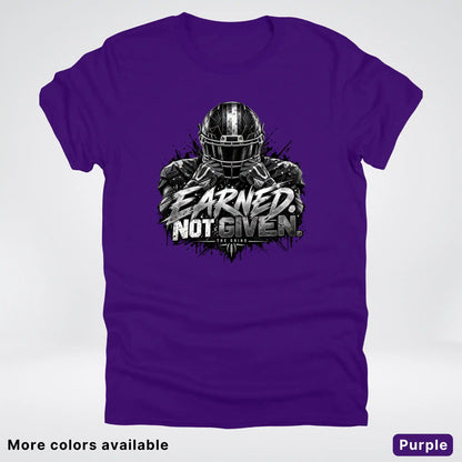Earned Not Given – The Grind Football T-Shirt