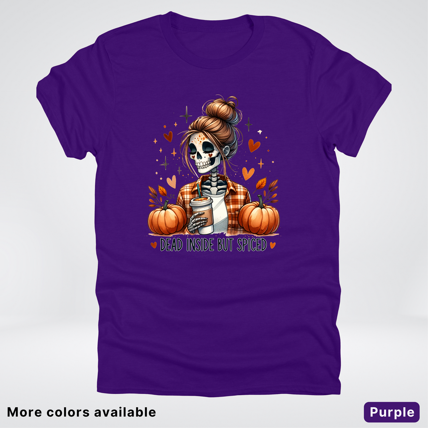 Dead Inside But Spiced Skeleton Coffee Pumpkin Fall - T-Shirt