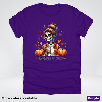 Dead Inside But Spiced Skeleton Coffee Pumpkin Fall - T-Shirt