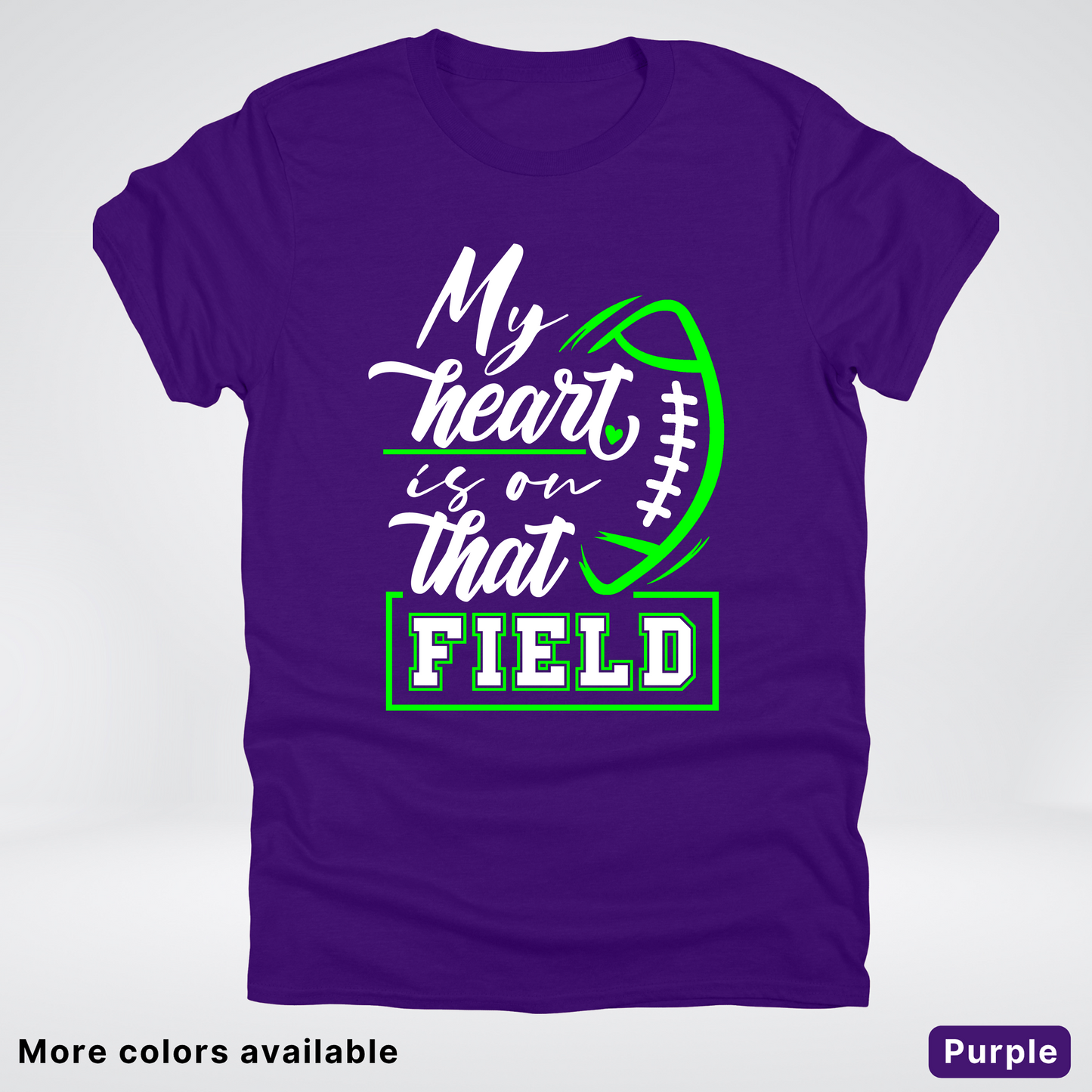 My Heart Is On That Field – Green Design  – T-Shirts