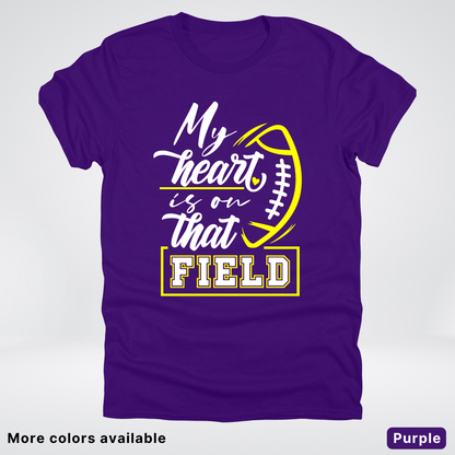 My Heart Is On That Field – Yellow Design – T-Shirt
