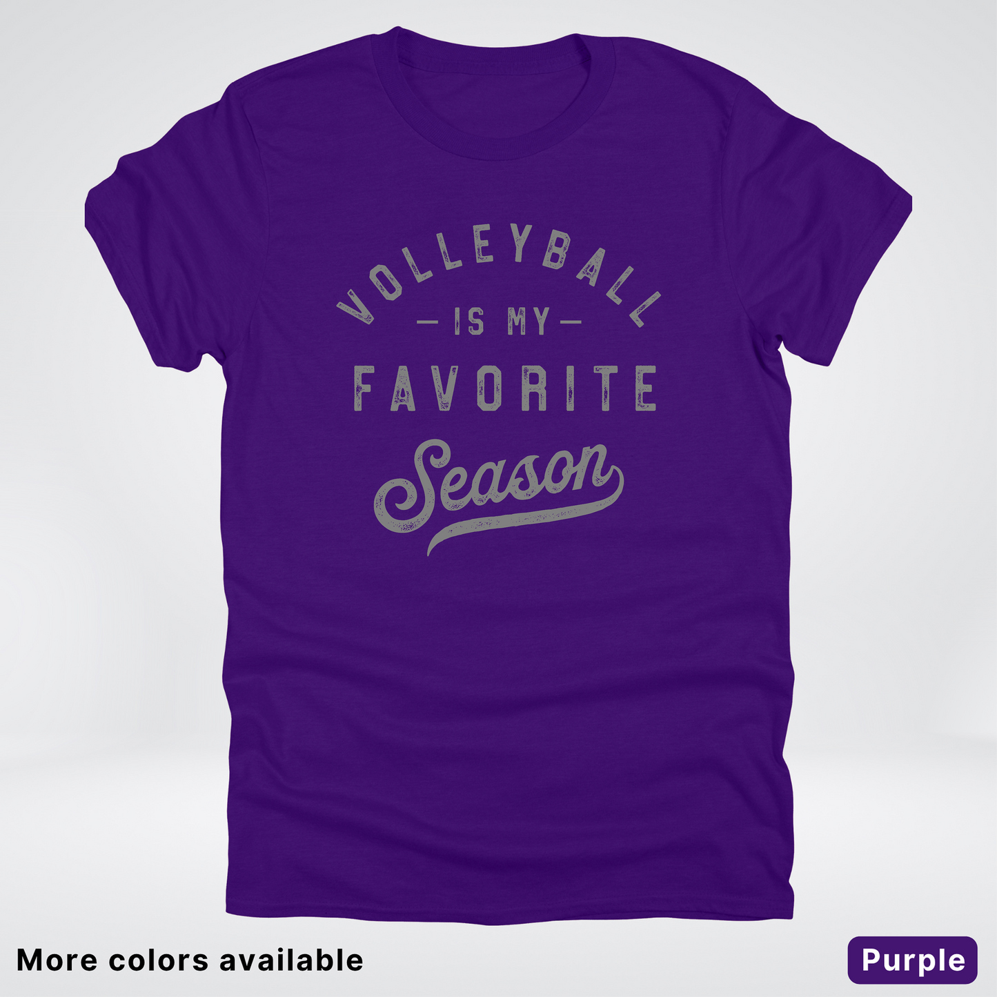 Volleyball Is My Favorite Season - Gray Design - T-Shirt