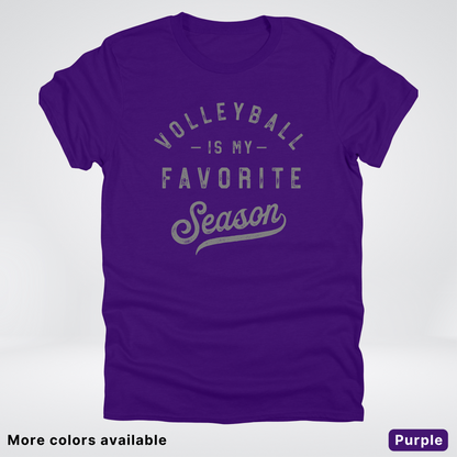 Volleyball Is My Favorite Season - Gray Design - T-Shirt
