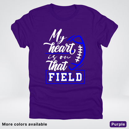 My Heart Is On That Field – Blue Design – T-Shirt