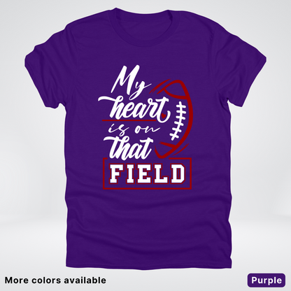 My Heart Is On That Field – Maroon Design T-Shirts