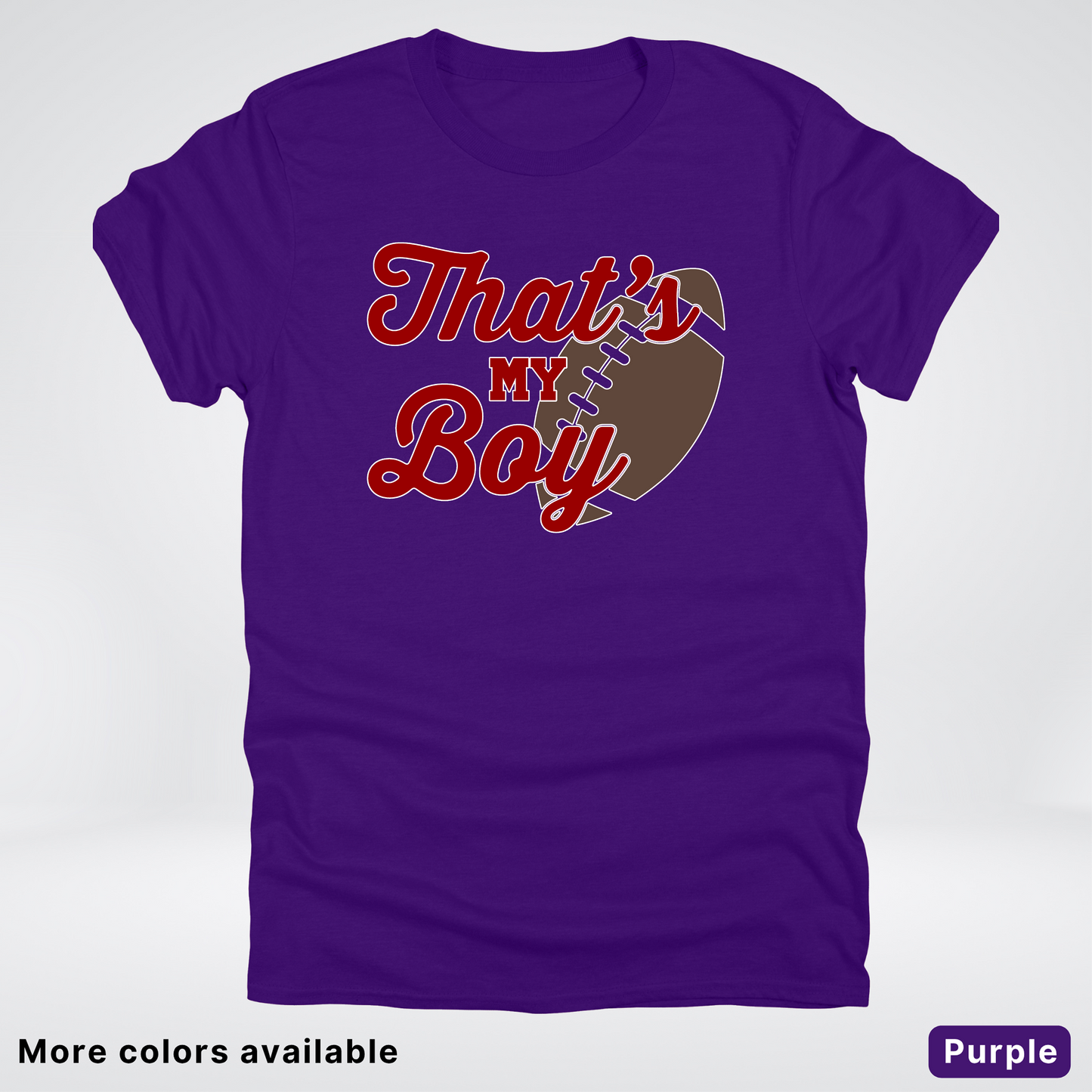 That's My Boy - Maroon Design - Football - T-Shirt