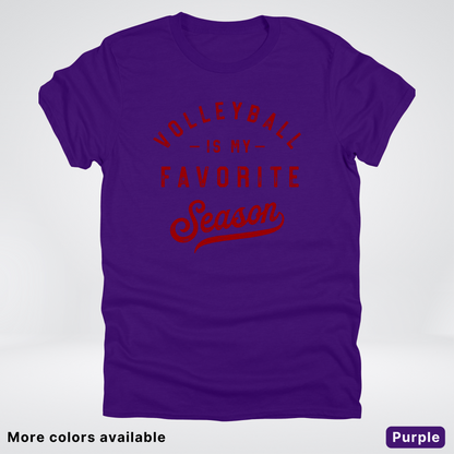 Volleyball Is My Favorite Season - Maroon Design - T-Shirt
