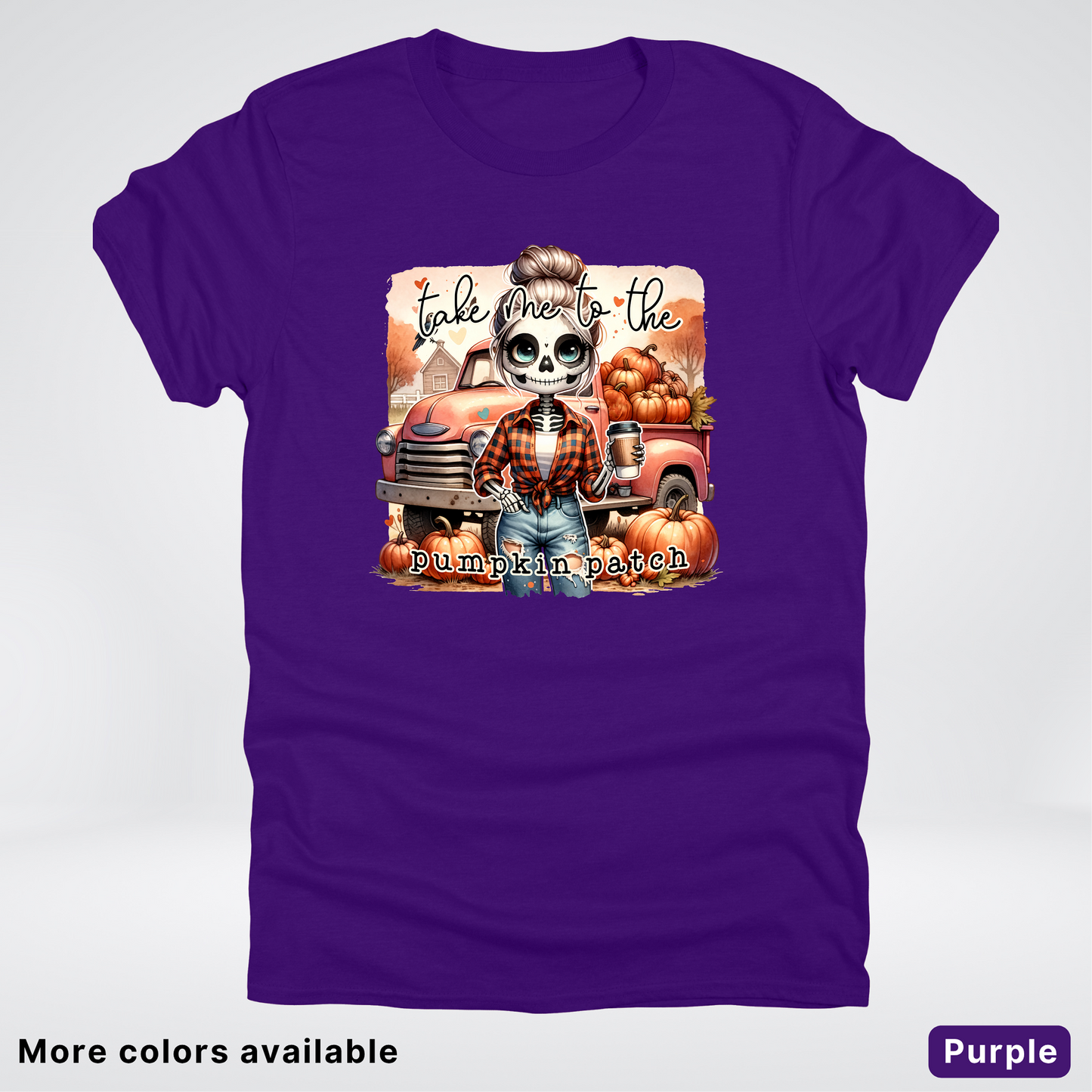 Take Me To The Pumpkin Patch Skeleton -T-Shirt