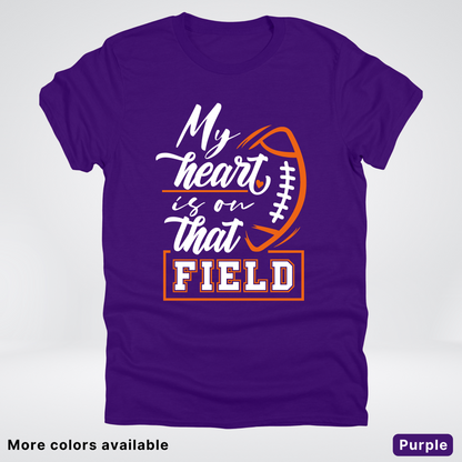 My Heart Is On That Field – Orange Design – T-Shirt