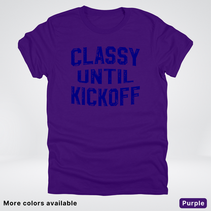 Classy Until Kickoff – Navy Design - Football - T-Shirt
