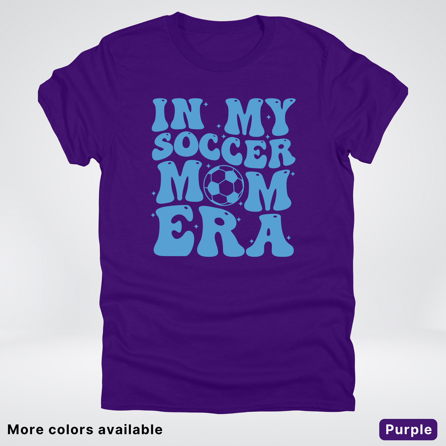 In My Soccer Mom Era – Light Blue Design - T-Shirt