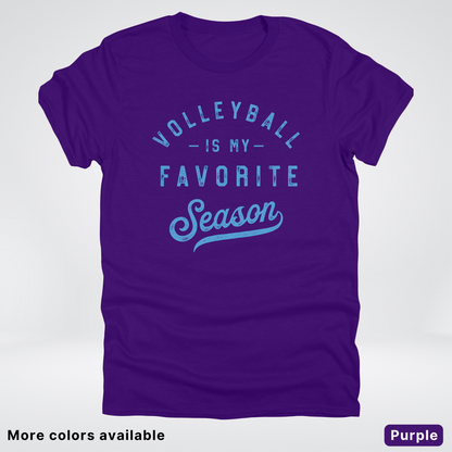 Volleyball Is My Favorite Season – Light Blue Design - T-Shirt