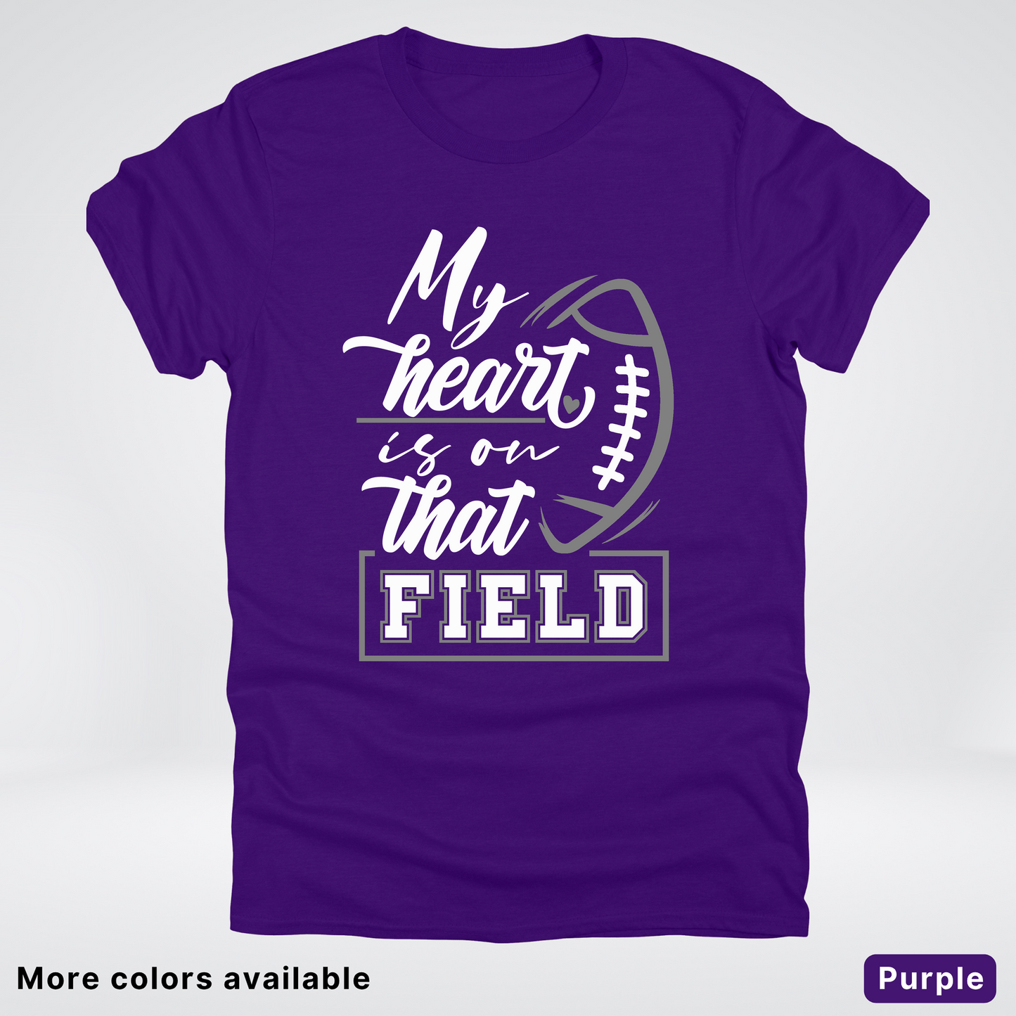 My Heart Is On That Field – Gray Design - T-Shirt
