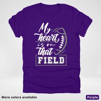 My Heart Is On That Field – Gray Design - T-Shirt