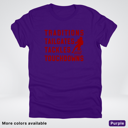 Traditions Tailgates Tackles and Touchdowns – Maroon Design - Football T-Shirt