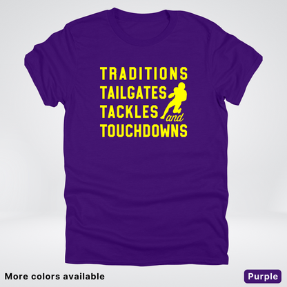 Traditions Tailgates Tackles and Touchdowns – Yellow Design - Football T-Shirt