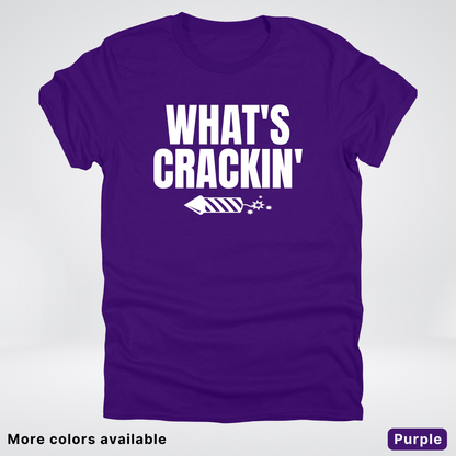 What's Crackin' - 4th Of July T-Shirt