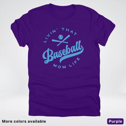 Livin' That Baseball Mom Life – Light Blue Design -T-Shirt