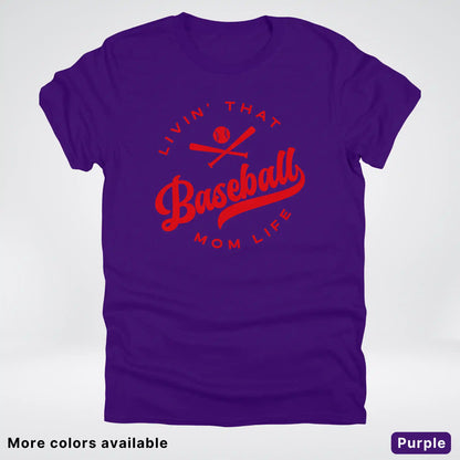 Livin' That Baseball Mom Life - Red Design - T-Shirt