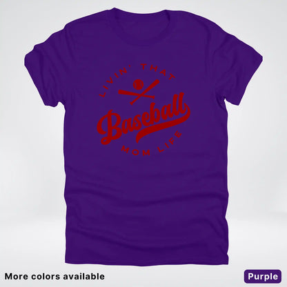 Livin' That Baseball Mom Life – Maroon Design - T-Shirt