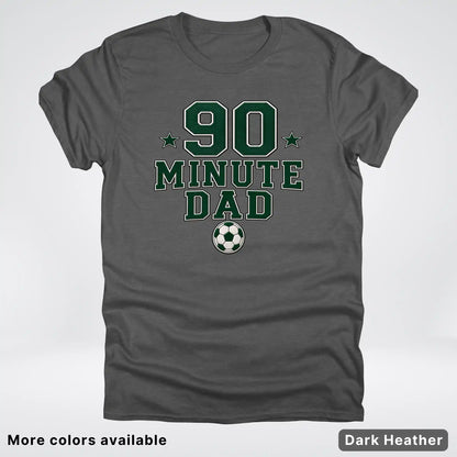 90 Minute Dad – Faux Embroidery Soccer Dad – T-Shirt