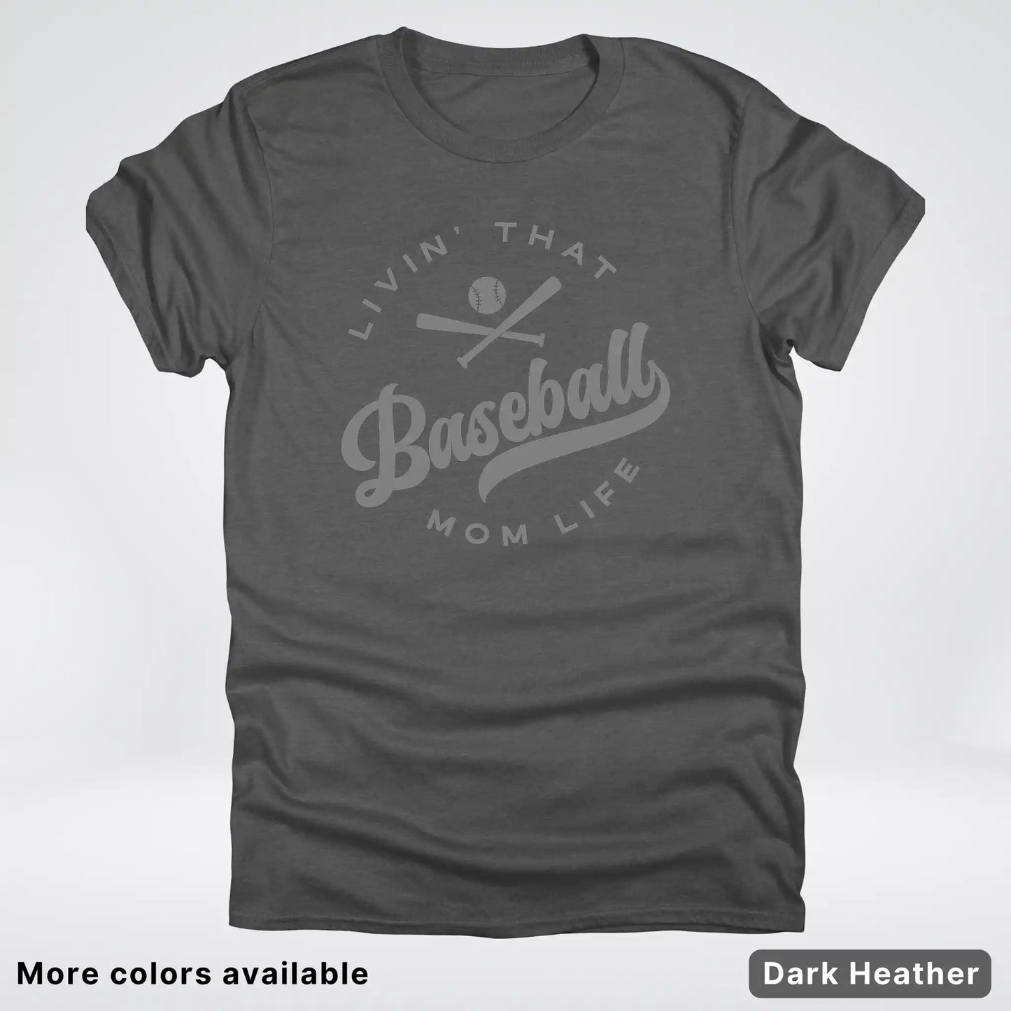 Livin' That Baseball Mom Life - Gray Design - T-Shirt