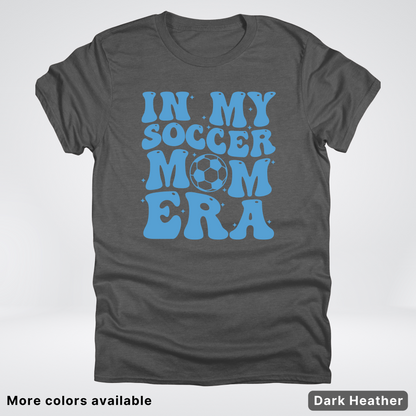 In My Soccer Mom Era – Light Blue Design - T-Shirt
