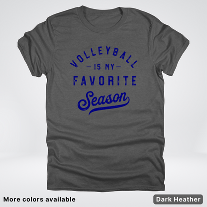 Volleyball Is My Favorite Season - Navy Design - T-Shirt