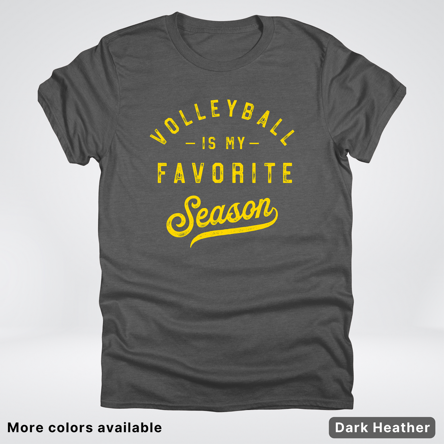 Volleyball Is My Favorite Season - Gold Design - T-Shirt