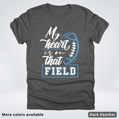 My Heart Is On That Field – Light Blue Design – T-Shirts
