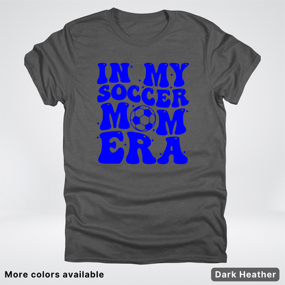In My Soccer Mom Era – Blue Design - T-Shirt