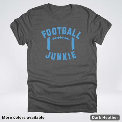 Football Junkie – Light Blue Design - T-Shirt