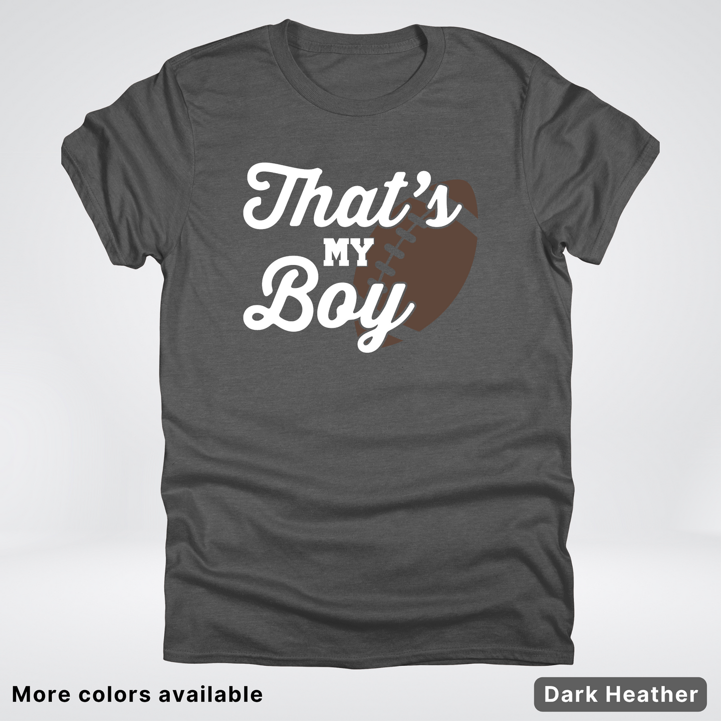 That's My Boy - White Design - Football - T-Shirt