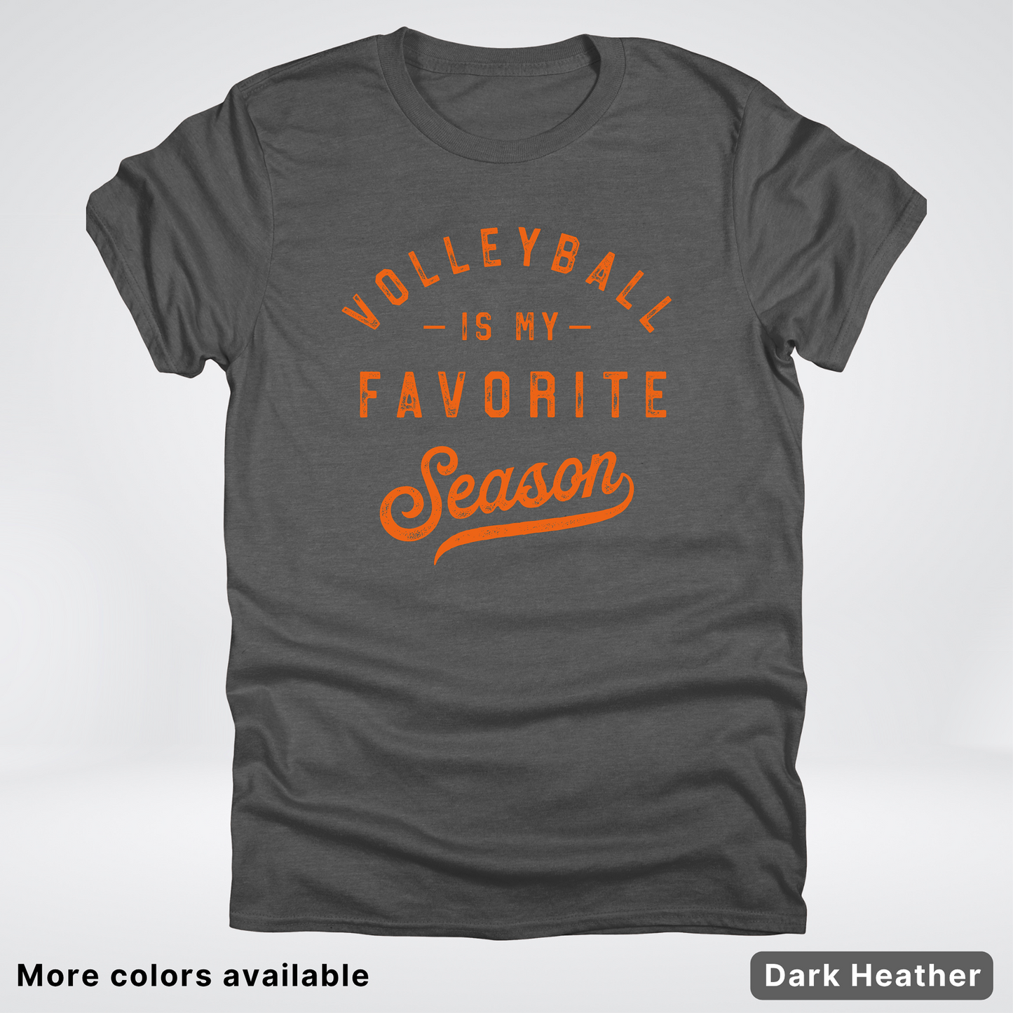 Volleyball Is My Favorite Season - Orange Design - T-Shirt