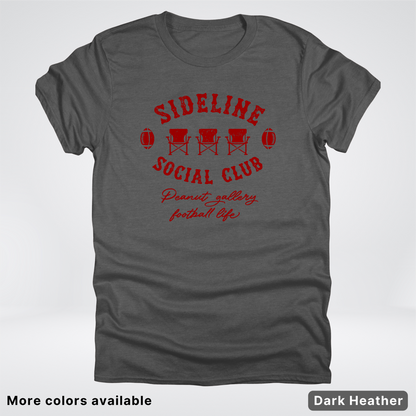 Sideline Social Club Peanut Gallery Football Life – Maroon Design - T-Shirt