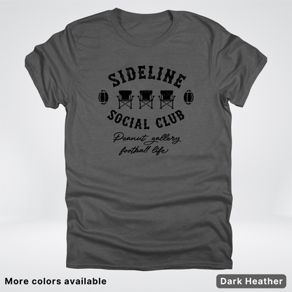 Sideline Social Club Peanut Gallery Football Life - Black Design - T-Shirt