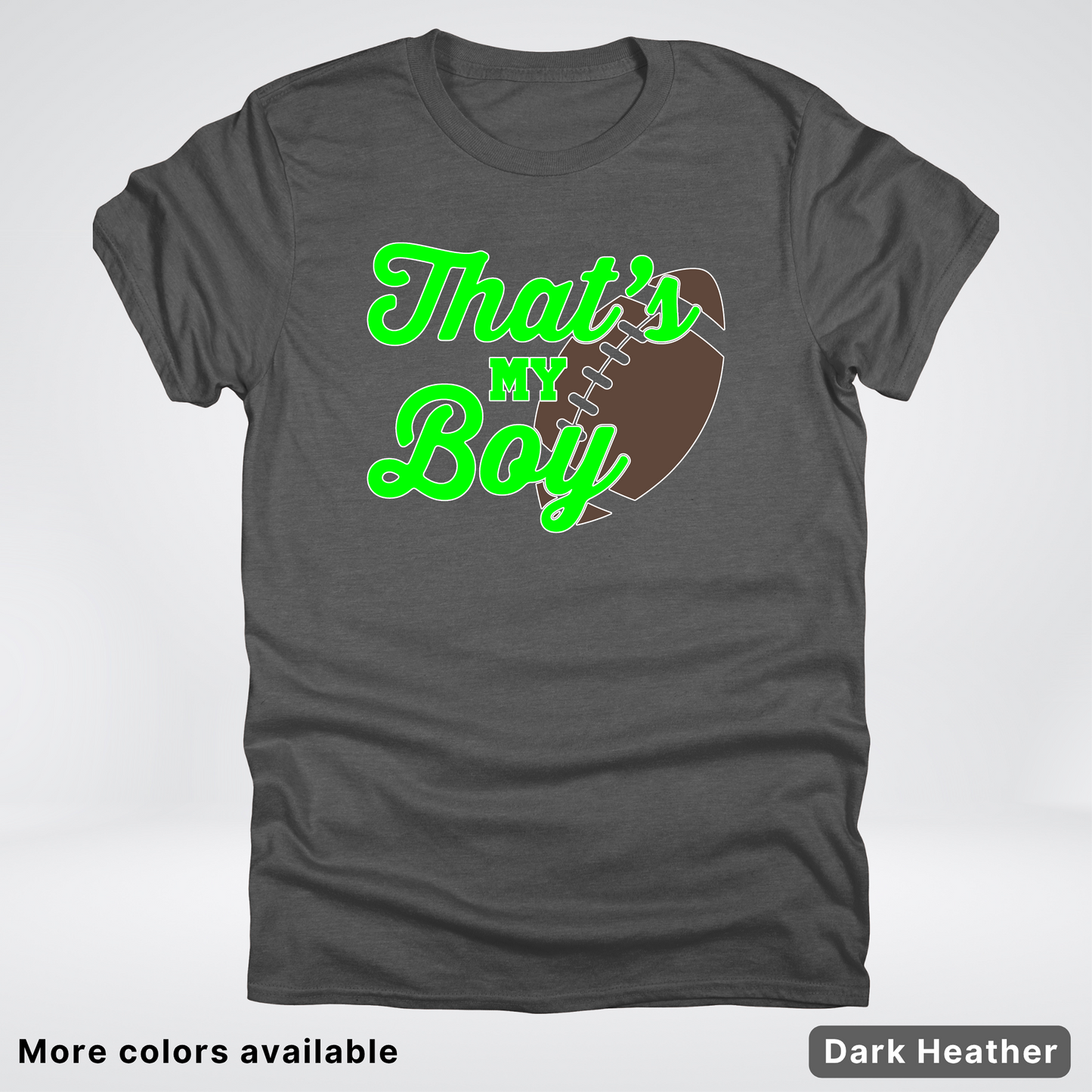 That's My Boy - Green Design - Football - T-Shirt