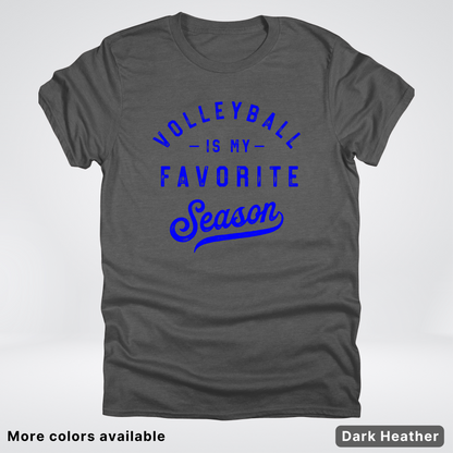 Volleyball Is My Favorite Season - Blue Design - T-Shirt