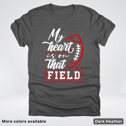 My Heart Is On That Field – Red Design – T-Shirt