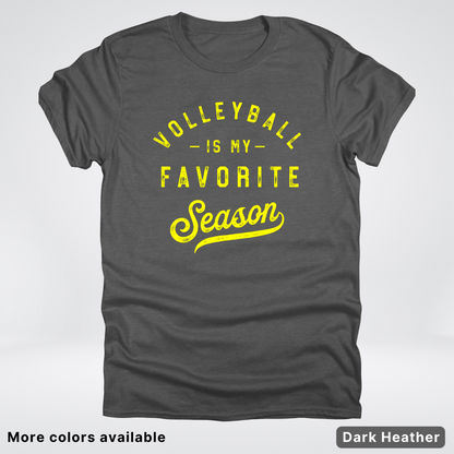Volleyball Is My Favorite Season - Yellow Design - T-Shirt