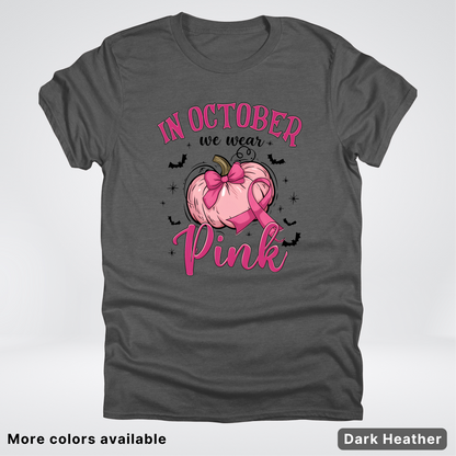 In October We Wear Pink Bats & Big Pumpkin - T-Shirt