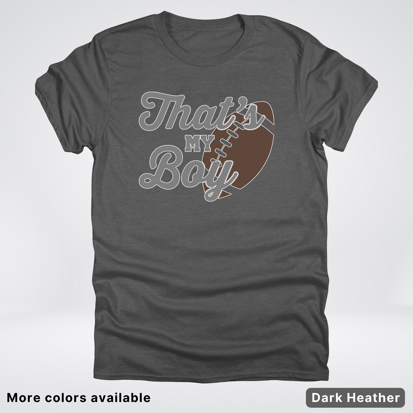 That's My Boy - Gray Design - Football - T-Shirt