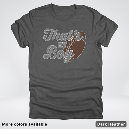 That's My Boy - Gray Design - Football - T-Shirt