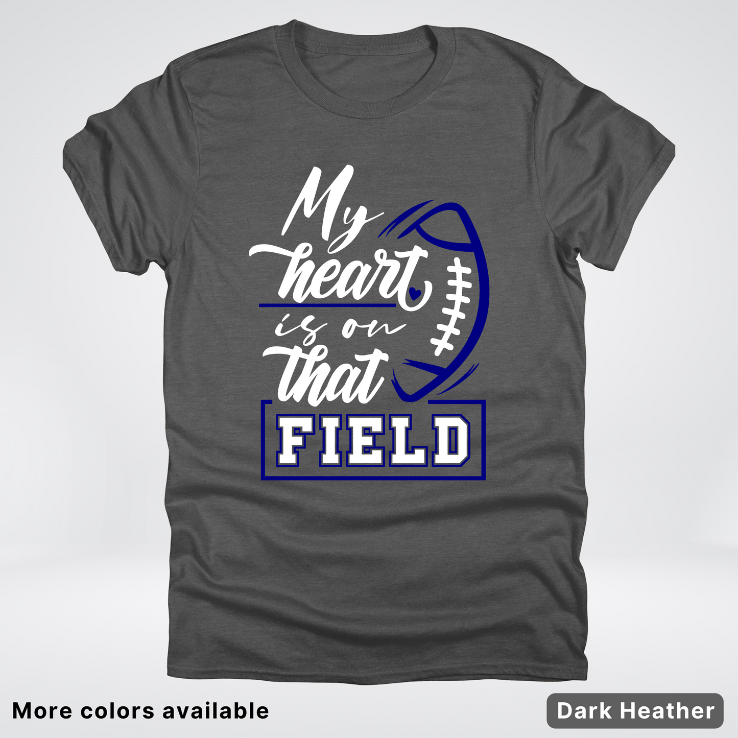 My Heart Is On That Field – Navy Design – T-Shirt