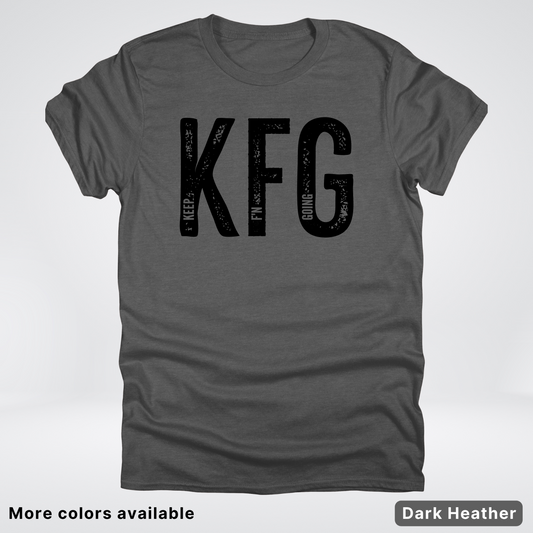 Keep F'N Going T-Shirt