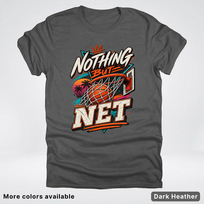 Nothing But Net – Retro Basketball T-Shirt