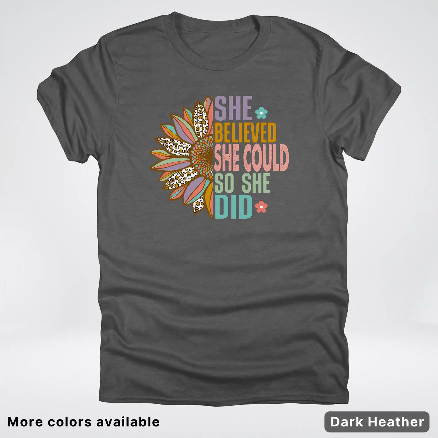 She Believed She Could So She Did – Sunflower Inspirational Graphic T-Shirt